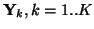 $\mathbf{Y}_k, k=1..K$