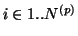 $i \in 1..N^{(p)}$